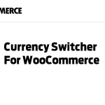 Currency Switcher For WooCommerce 1.9.3