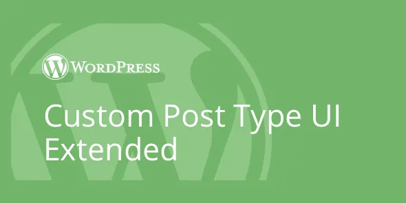 Custom Post Type UI Extended