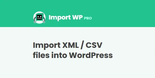 Download ImportWP Pro - WordPress XML & CSV Importer v2.9.5 Free