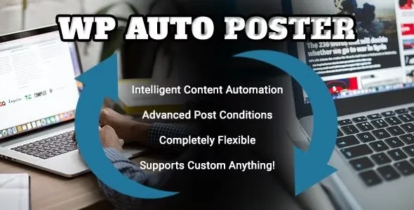 WP Auto Poster – Automate your site to publish, modify, and recycle content automatically.