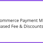 WooCommerce Payment Method Based Fee & Discounts 1.1.2