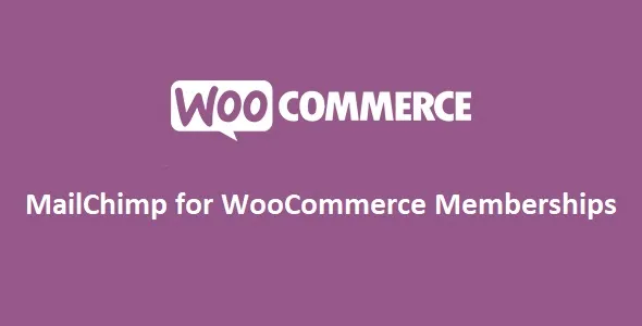 MailChimp for WooCommerce Memberships