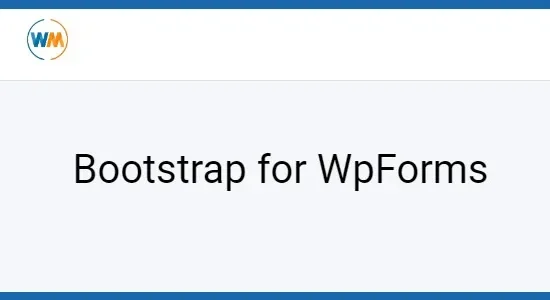Bootstrap for WpForms