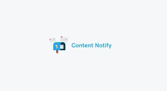 Content Notify – Content Subscription Forms and Email Alerts for WordPress