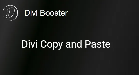 Divi Copy and Paste