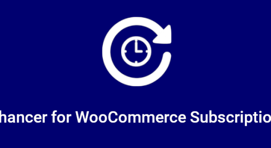 Enhancer for WooCommerce Subscriptions