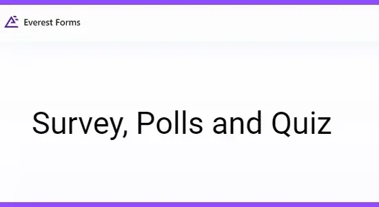Everest Forms Survey, Polls and Quiz