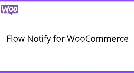 Flow Notify for WooCommerce