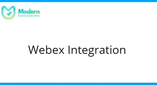 Modern Events Calendar Webex Integration 1.0.0