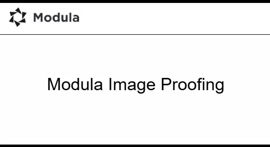 Modula Image Proofing