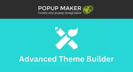 Download Popup Maker – Advanced Targeting Conditions v1.4.6 Free