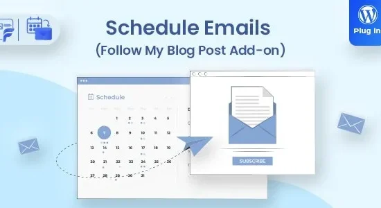 Schedule Emails – Follow My Blog Post add-on
