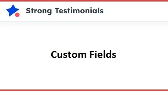 Strong Testimonials Custom Fields