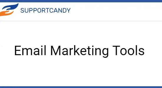 SupportCandy Email Marketing Tools Integration