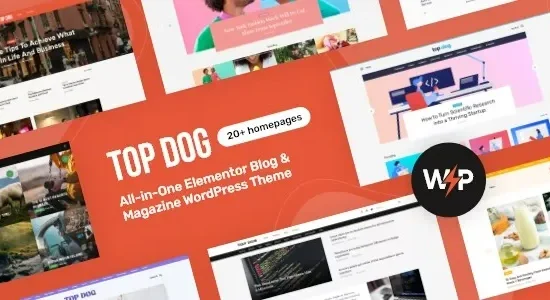 Top Dog – All-in-One Elementor Blog & Magazine WordPress Theme