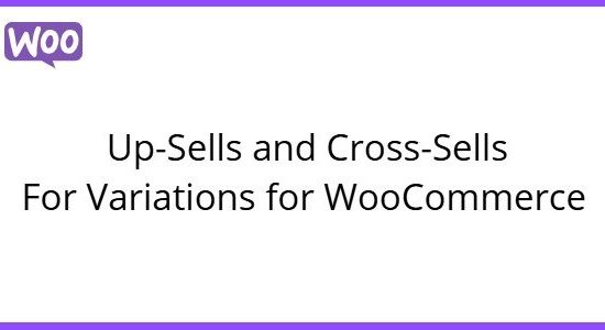 Up-Sells and Cross-Sells For Variations for WooCommerce 1.0.5