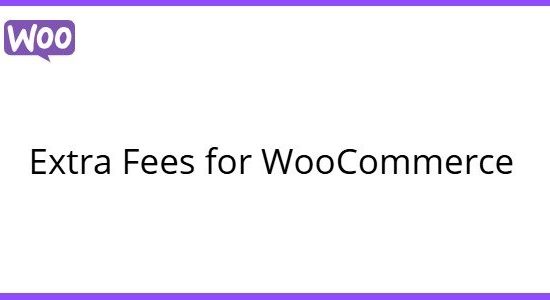 WooCommerce Extra Fees for WooCommerce