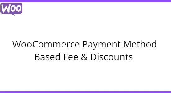 WooCommerce Payment Method Based Fee & Discounts 1.1.2