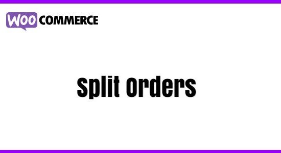WooCommerce Split Orders 1.8.1